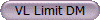 VL Limit DM